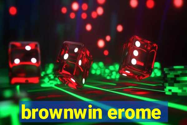 brownwin erome